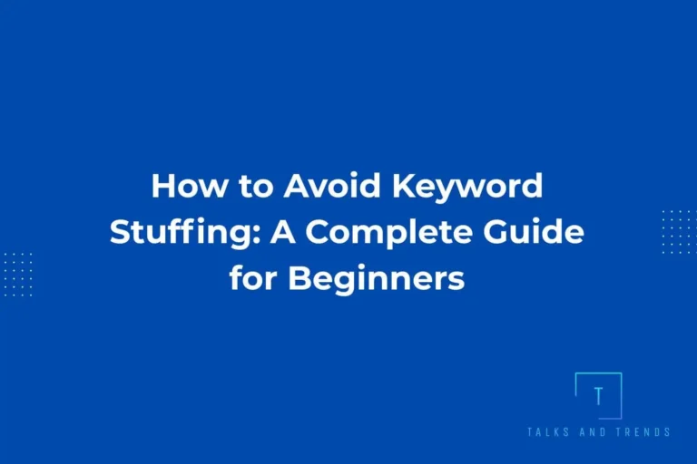 How to Avoid Keyword Stuffing: A Complete Guide for Beginners